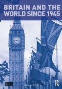 Cover-Bild zum Titel 'Britain and the World since 1945' von 'Alasdair Blair'