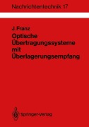 Cover-Bild zum Titel 'Optische Übertragungssysteme mit Überlagerungsempfang' von 'Jürgen Franz'
