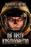 Die erste Kosmonautin - Brandon Q. Morris