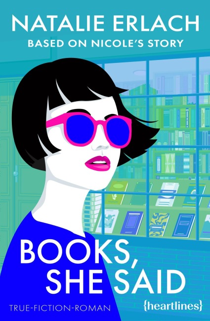 Books, She Said - Based on Nicole's Story - Natalie Erlach