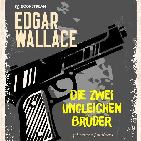 Die zwei ungleichen Brüder - Edgar Wallace