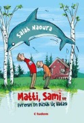 Cover-Bild zum Titel 'Matti, Sami Ve Evrenin En Büyük Üc Hatasi' von 'Salah Naoura'