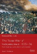Cover-Bild zum Titel 'The Texas War of Independence 1835-36' von 'Alan C Huffines'
