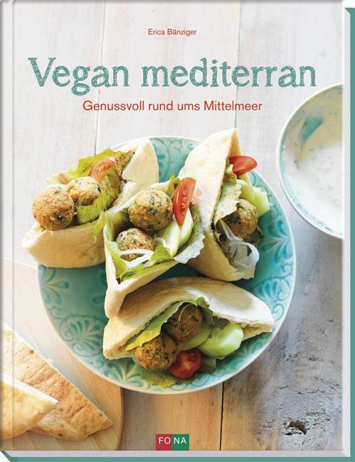 Vegan mediterran - Erica Bänziger