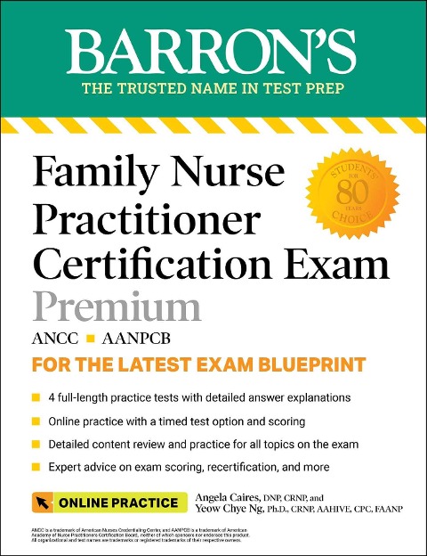 Family Nurse Practitioner Certification Exam Premium: 4 Practice Tests + Comprehensive Review + Online Practice - Angela Caires, Yeow Chye Ng