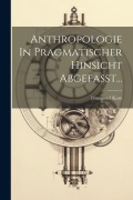 Cover-Bild zum Titel 'Anthropologie In Pragmatischer Hinsicht Abgefasst...' von 'Immanuel Kant'
