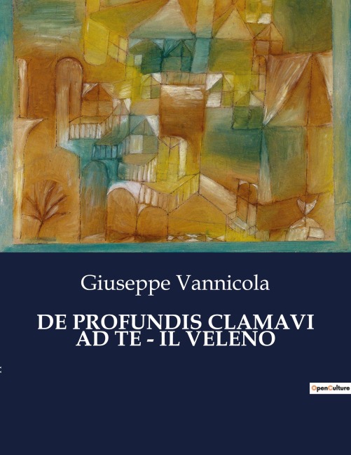DE PROFUNDIS CLAMAVI AD TE - IL VELENO - Giuseppe Vannicola