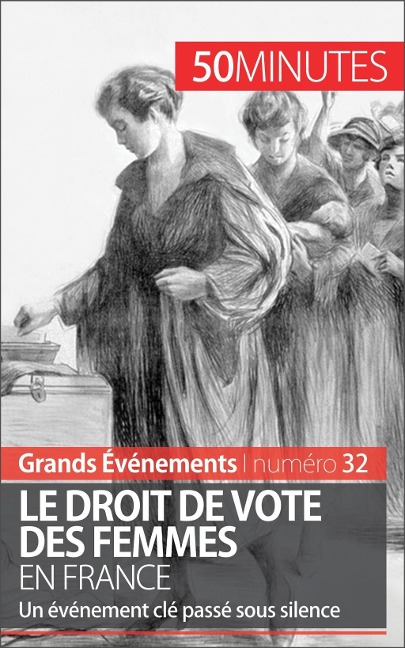 Le droit de vote des femmes en France - Rémi Spinassou, 50minutes