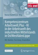 Cover-Bild zum Titel 'Kompetenzzentrum Arbeitswelt.Plus - KI in der Arbeitswelt des industriellen Mittelstands in OstWestfalenLippe' von ''