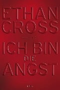 Cover-Bild zum Titel 'Ich bin die Angst' von 'Ethan Cross'
