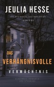 Cover-Bild zum Titel 'Das Verhängnisvolle Vermächtnis (Die Steinhaus-Gasthof-Reihe, #1)' von 'Jeulia Hesse'