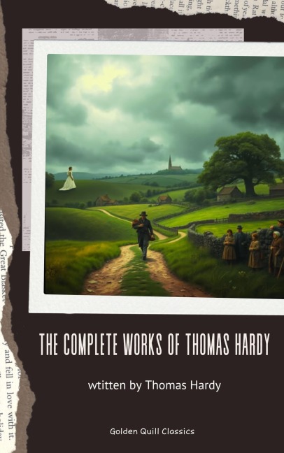 The Complete Works of Thomas Hardy - Thomas Hardy