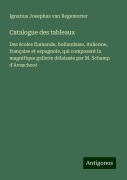 Catalogue des tableaux - Ignatius Josephus van Regemorter