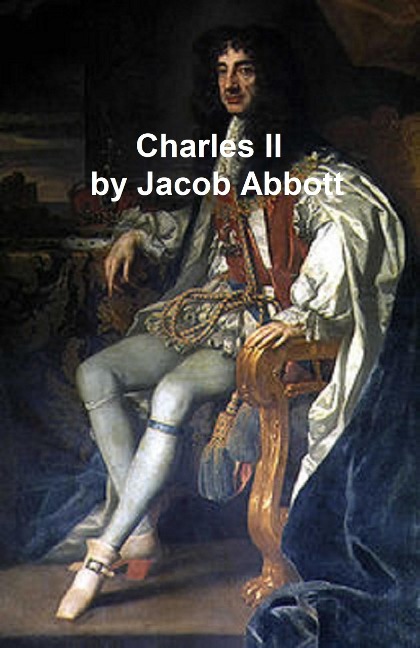Charles II - Jacob Abbott