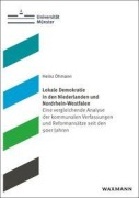 Cover-Bild zum Titel 'Lokale Demokratie in den Niederlanden und Nordrhein-Westfalen' von 'Heinz Öhmann'