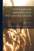 Cover-Bild zum Titel 'New Familiar Abenakis and English Dialogues: The First Ever Published On the Grammatical System' von 'Joseph Laurent'
