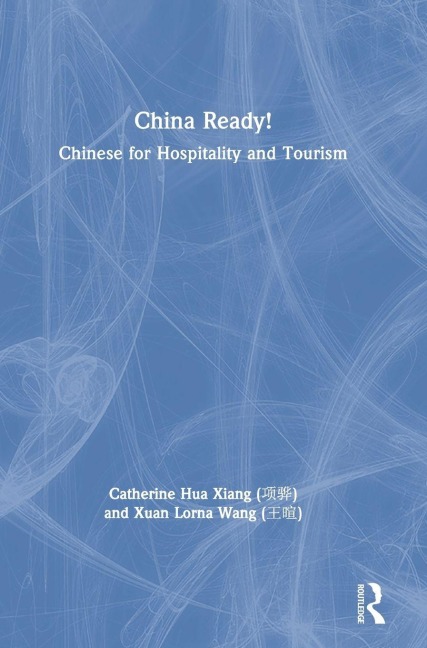 China Ready! - Catherine Hua Xiang, Xuan Lorna Wang