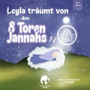Cover-Bild zum Titel 'Leyla träumt von den 8 Toren Jannahs' von 'Amara Farah'