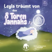 Cover-Bild zum Titel 'Leyla träumt von den 8 Toren Jannahs' von 'Amara Farah'