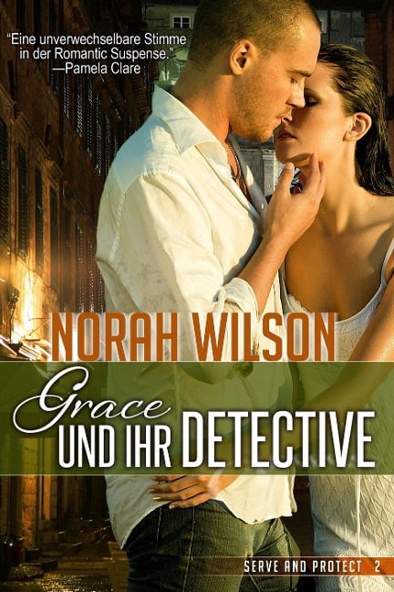 Grace und ihr Detective (Serve and Protect, #2) - Norah Wilson