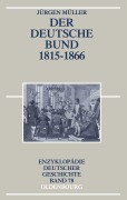 Cover-Bild zum Titel 'Deutsche Bund 1815-1866' von 'Jürgen Müller'