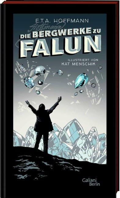 Die Bergwerke zu Falun - Ernst Theodor Amadeus Hoffmann