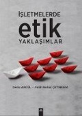 Cover-Bild zum Titel 'Isletmelerde Etik Yaklasimlar' von 'Deniz Akgün, Fatih Ferhat cetinkaya'