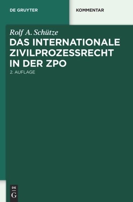 Das internationale Zivilprozessrecht in der ZPO - Rolf A. Schütze