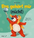 Cover-Bild zum Titel 'Das gehört mir (nicht)' von 'Carina Heer'