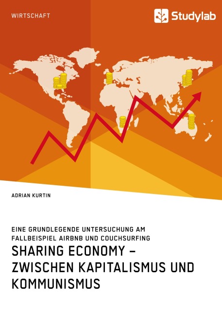 Sharing Economy - zwischen Kapitalismus und Kommunismus - Adrian Kurtin