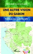 Cover-Bild zum Titel 'Une autre vision du Gabon' von 'Pierre-André Kombila-Koumba'