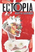 Cover-Bild zum Titel 'Ectopia' von 'Martin Goodman'