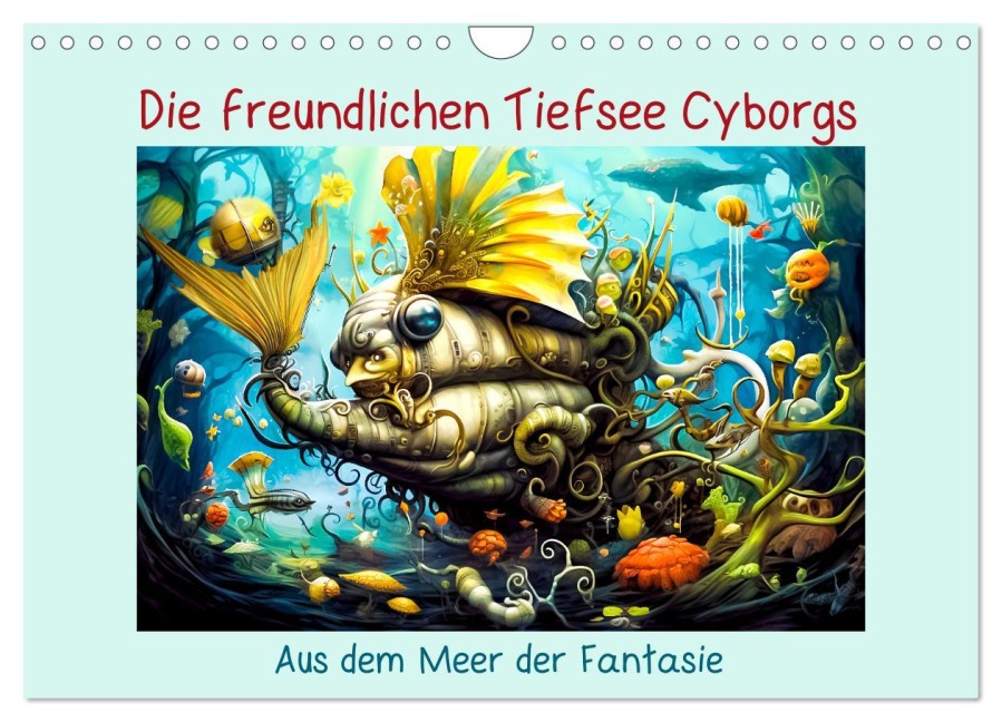 Die freundlichen Tiesee Cyborgs (Wandkalender 2026 DIN A4 quer), CALVENDO Monatskalender - 