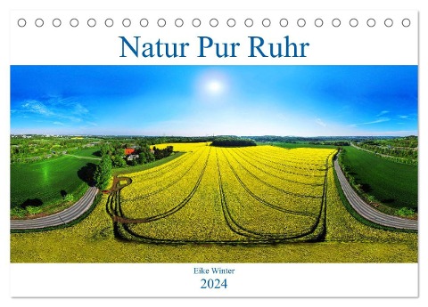 Natur Pur Ruhr (Tischkalender 2024 DIN A5 quer), CALVENDO Monatskalender - Eike Winter