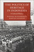 Cover-Bild zum Titel 'The Politics of Heritage in Indonesia' von 'Marieke Bloembergen, Martijn Eickhoff'