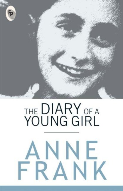 The Diary of a Young Girl - Anne Frank
