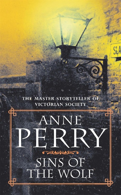 Sins of the Wolf (William Monk Mystery, Book 5) - Anne Perry