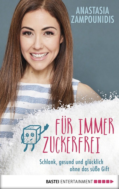 Für immer zuckerfrei - Anastasia Zampounidis