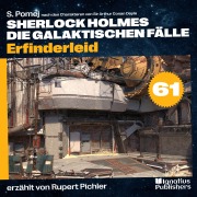 Cover-Bild zum Titel 'Erfinderleid (Sherlock Holmes - Die galaktischen Fälle, Folge 61)' von 'Arthur Conan Doyle, S. Pomej'