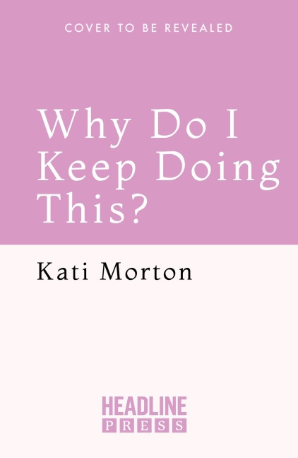 Why Do I Keep Doing This? - Kati Morton