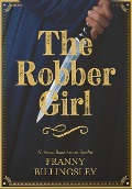 The Robber Girl - Franny Billingsley