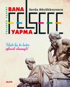 Cover-Bild zum Titel 'Felsefe Tarihi - Bana Felsefe Yapma' von 'Serda Büyükkoyuncu'