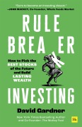 Cover-Bild zum Titel 'Rule Breaker Investing' von 'David Gardner'