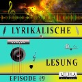 Cover-Bild zum Titel 'Lyrikalische Lesung Episode 49' von 'Various Artists, Friedrich Frieden'