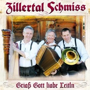 Griaá Gott liabe Leitln - Zillertal Schmiss