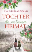 Cover-Bild zum Titel 'Töchter der verlorenen Heimat' von 'Eva Grübl-Widmann'