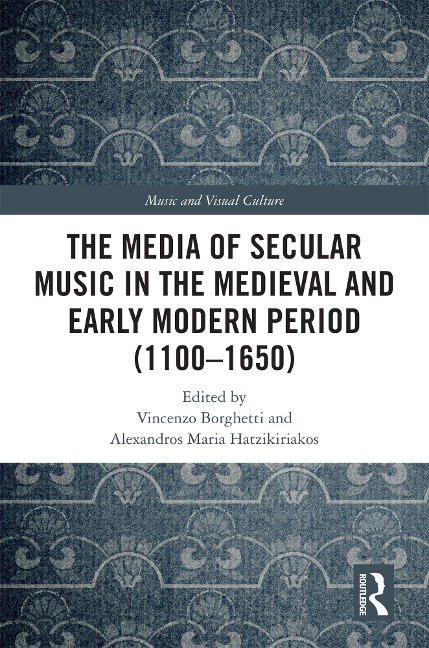 The Media of Secular Music in the Medieval and Early Modern Period (1100-1650) - 