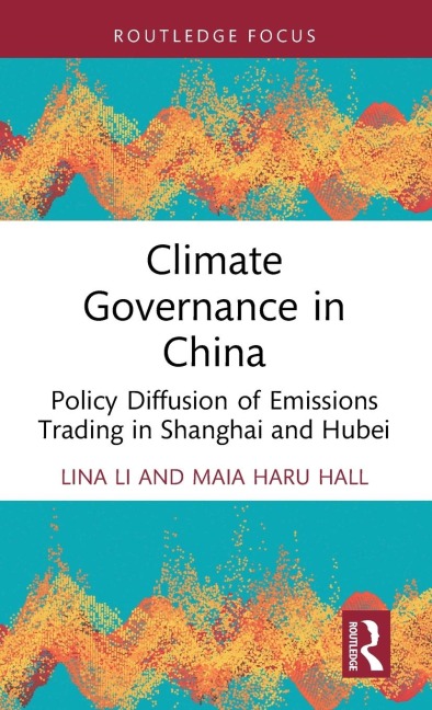 Climate Governance in China - Lina Li, Maia Haru Hall
