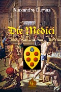 Cover-Bild zum Titel 'Die Medici' von 'Alexandre Dumas'