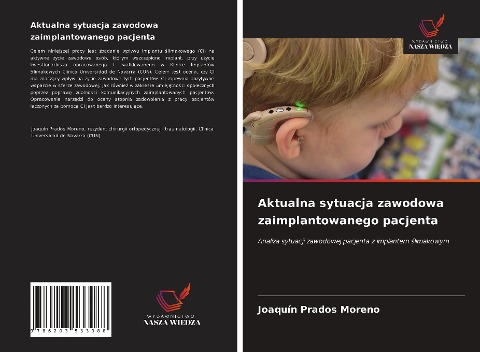 Aktualna sytuacja zawodowa zaimplantowanego pacjenta - Joaquín Prados Moreno